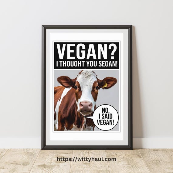 Funny Kitchen Wall Art Humor Dining Room Art Vegan Artwork Vegan Prints Vegan Gifts Vegan Jokes Vegan Print Vegetarian Poster