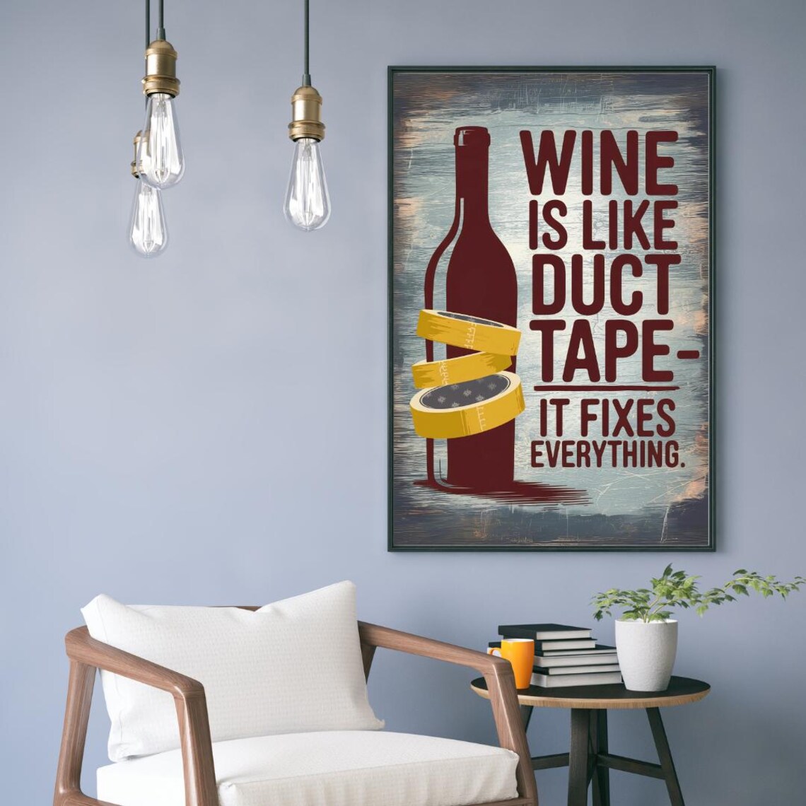 Wine Is Like Duct Tape It Fixes Everything Funny Quote Poster - Image 2