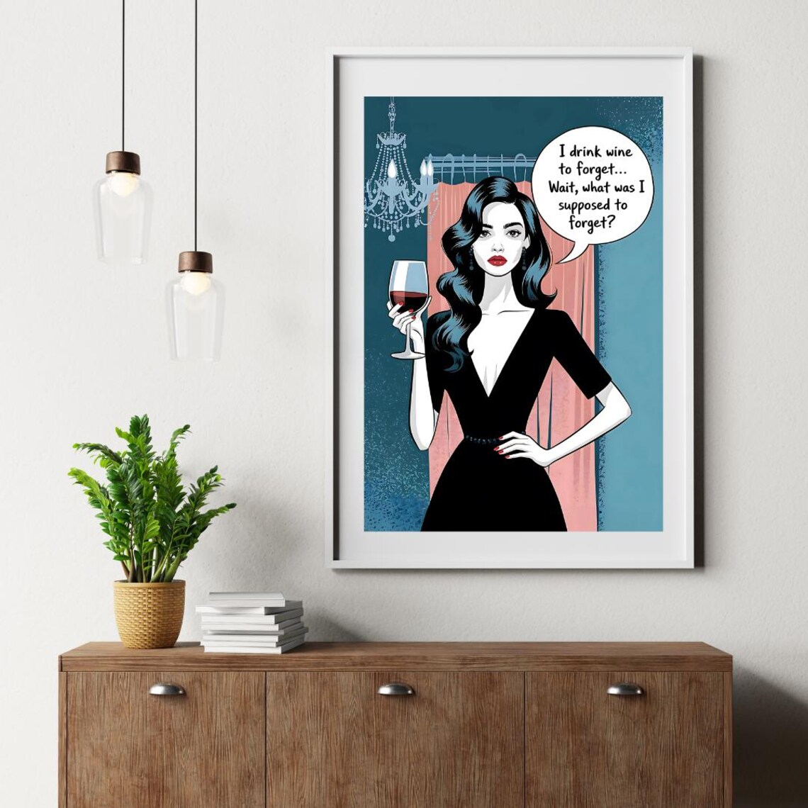 Pop Art Woman Wine Glass I Drink Wine to Forget Humorous Poster - Image 5