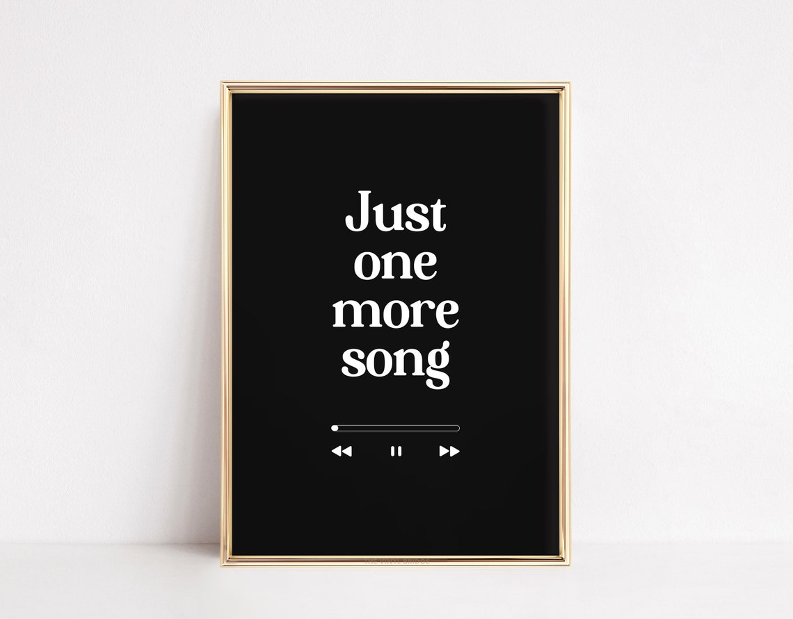 Just One More Song Music Player Black Bold Typography Wall Poster