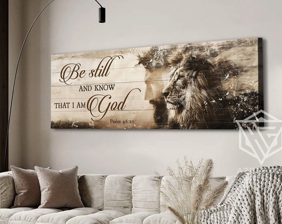 Be Still And Know That I Am God Lion Of Judah Wall Art Christian Housewarming Gift God Home Decor Religious Bible Verses Sign
