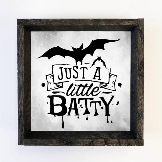 Just A Little Batty Cute Halloween Sign Bat Word Art