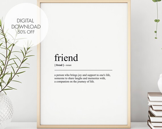 Friend Definition Print Gift For Friends Friendship Quote Definition Wall Art Funny Prints Wordplay Poster Instant