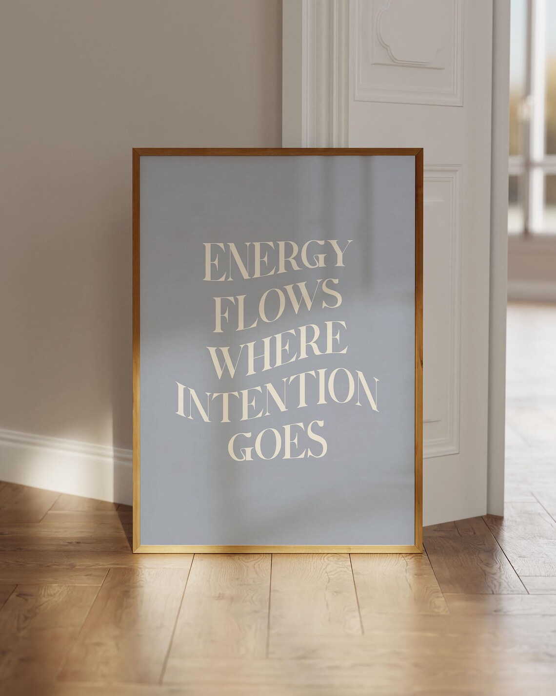 Energy Flows Where Intention Goes Quote Poster
