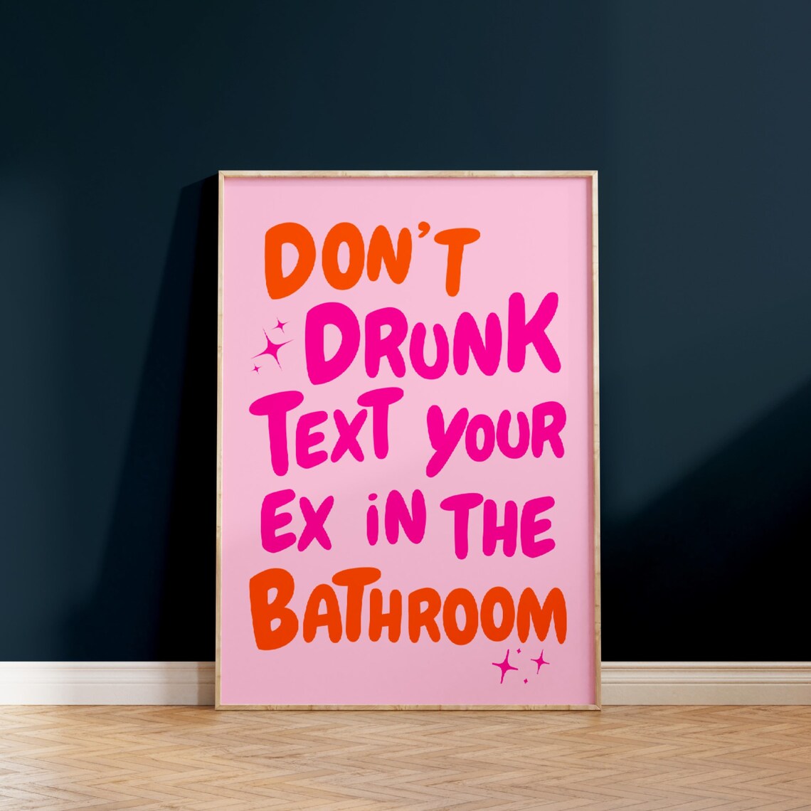 Don't Drunk Text Your Ex Quote Print, Funny Bathroom Art