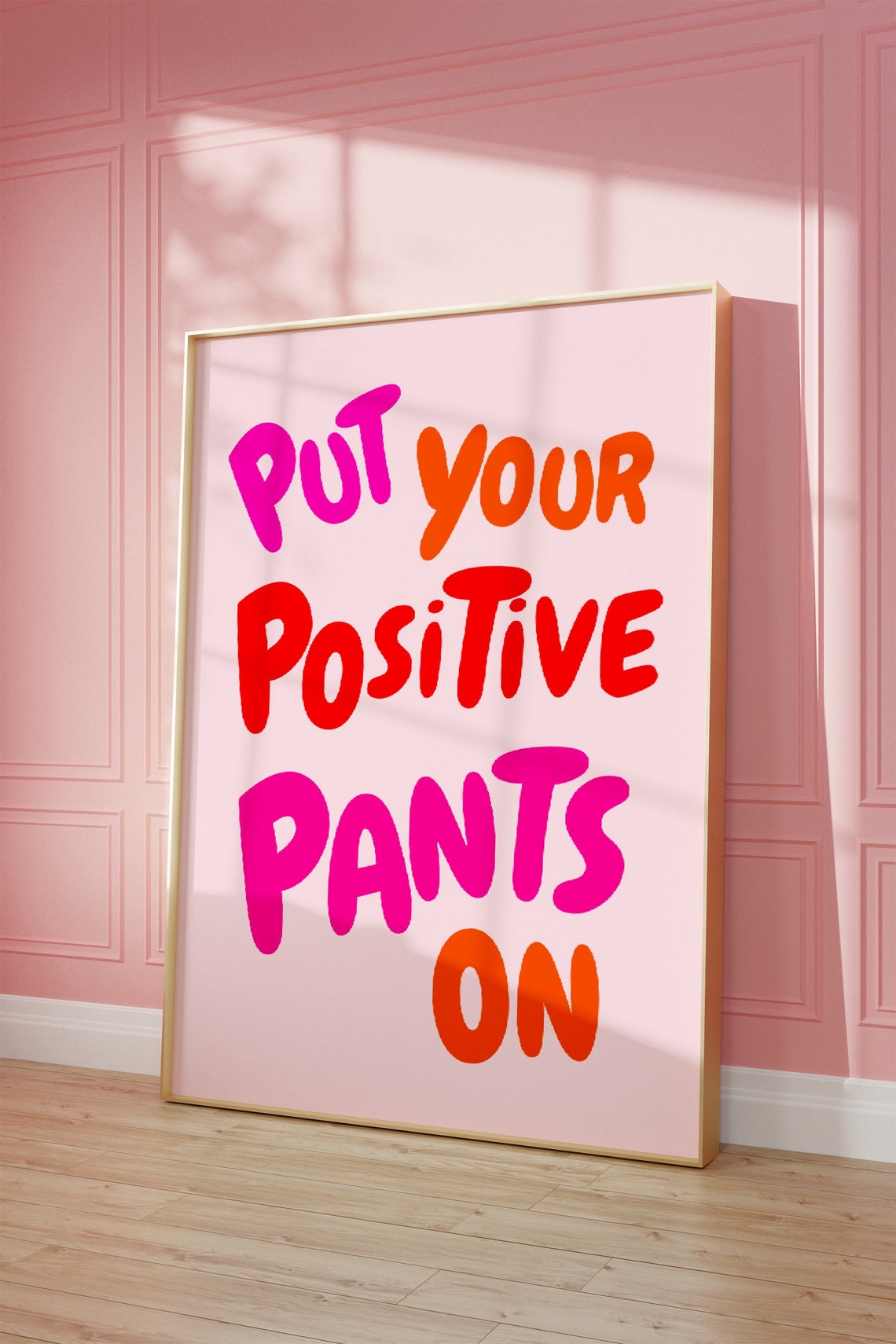 Put Your Positive Pants On Funky Colorful Quote Poster Bold Wall Decor - Image 2