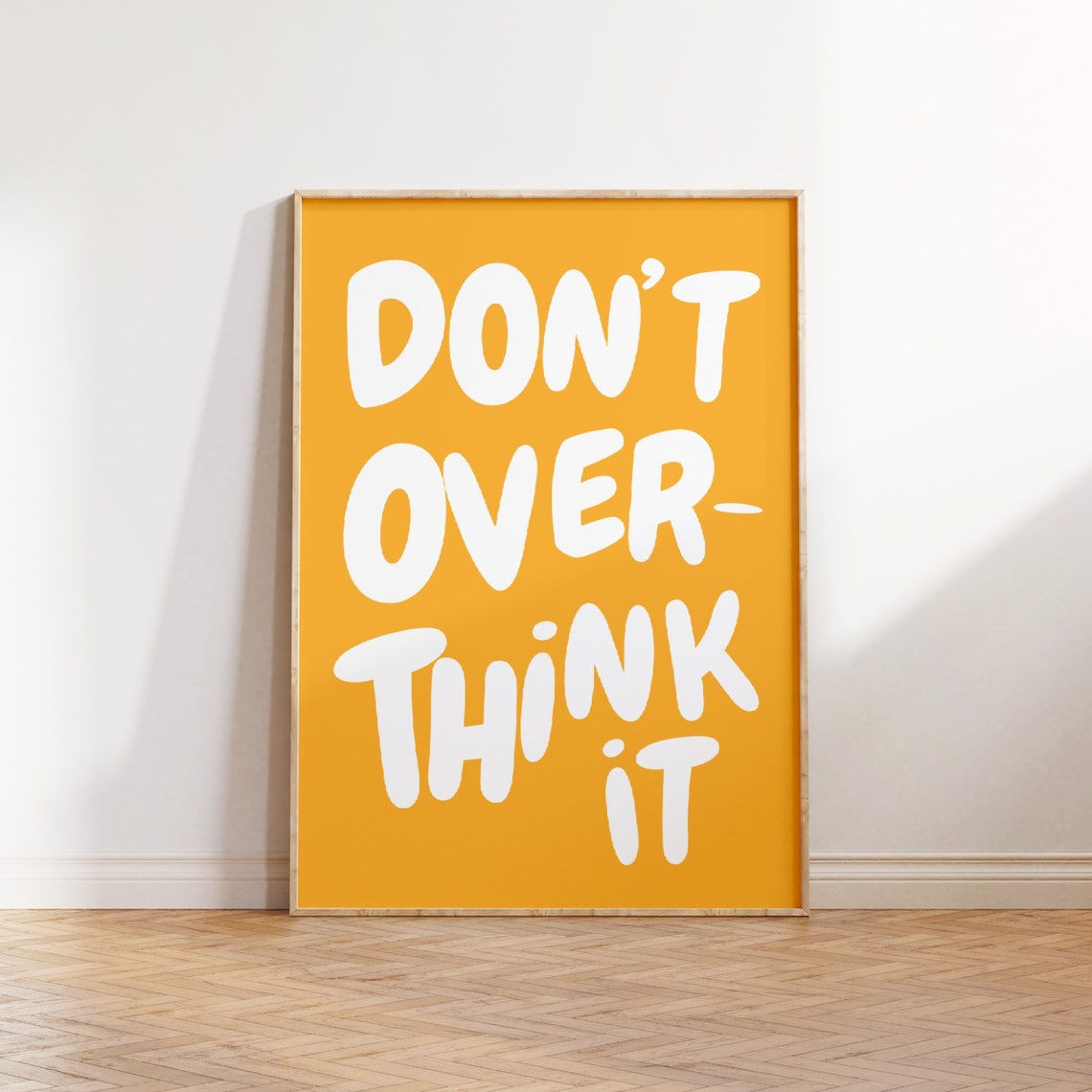 Dont Overthink It White Bubble Letter Orange Affirmation Poster