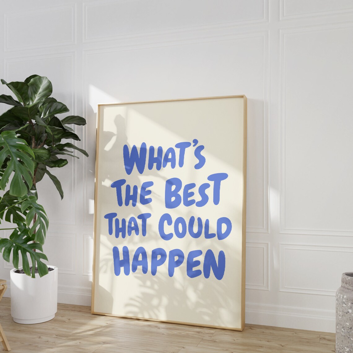 What’s The Best That Could Happen Quote Art Print - Image 2