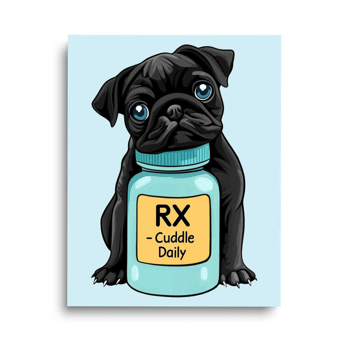 Funny Black Pug RX Prescription Cuddle Daily Humor Pet Poster