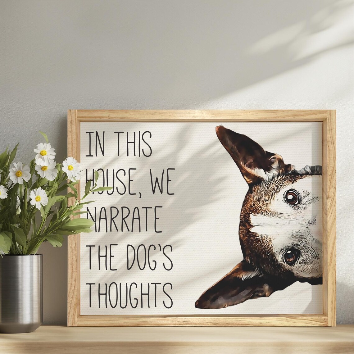 In This House We Narrate The Dogs Thoughts Funny Dog Quote Wall Art