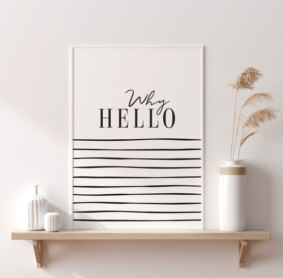 Why Hello Typography Wall Art Print