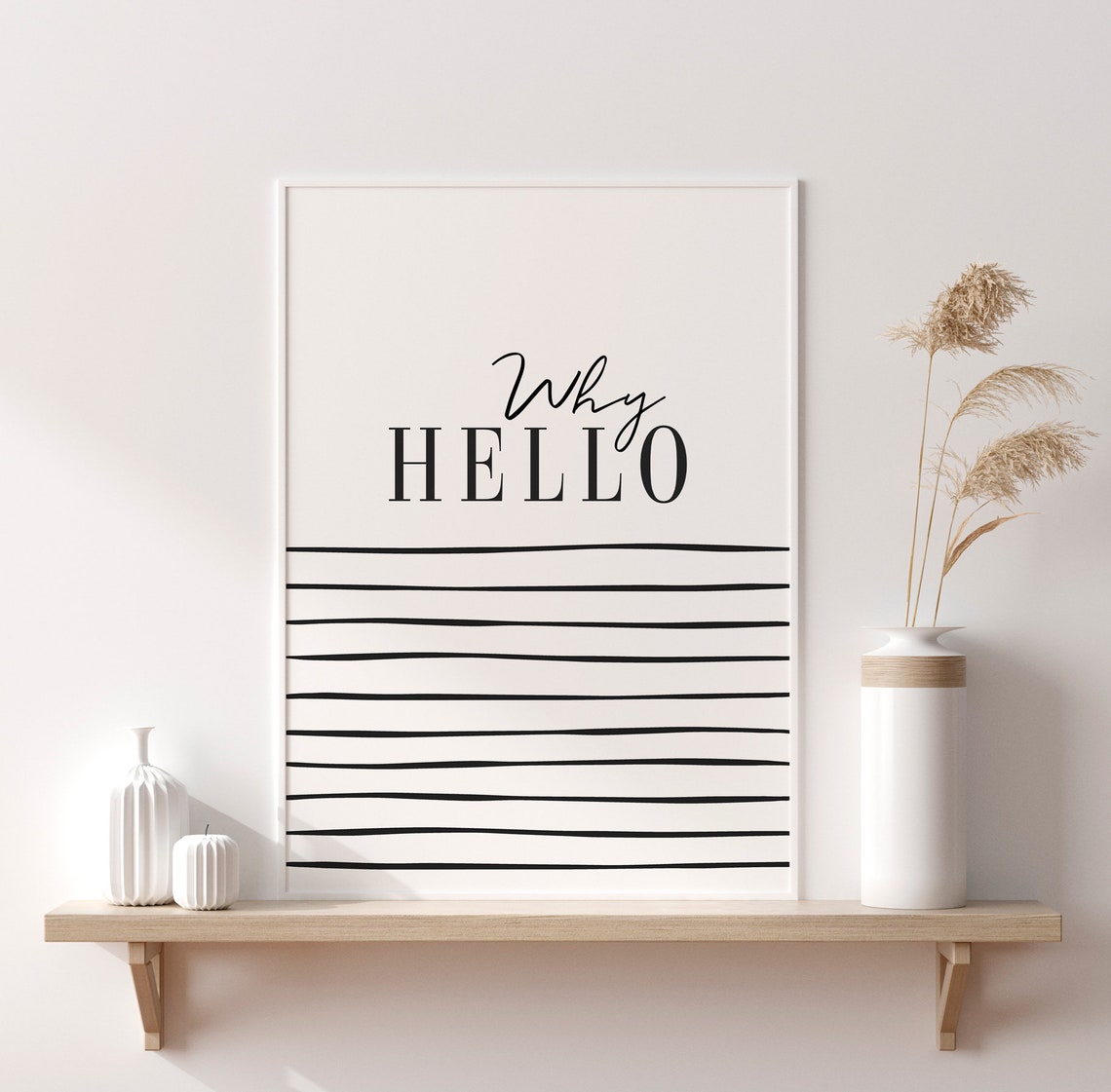 Why Hello Typography Wall Art Print