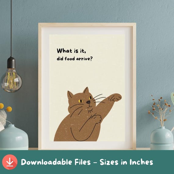 Funny Hungry Cat Print Lovers Gift Wall Art With Food Quote Cute Chubby Poster For Kitchen Or Pet