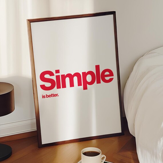 Simple Is Better Minimalist Poster