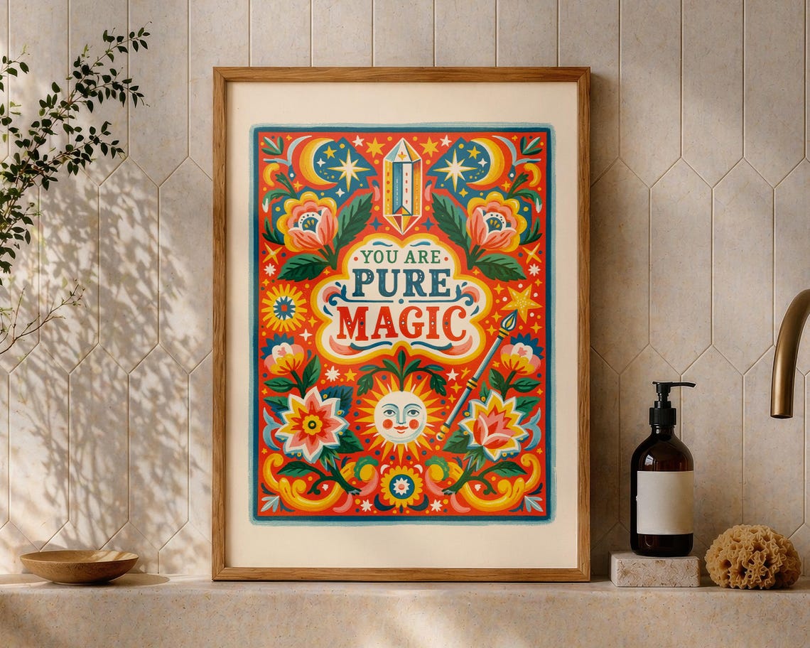 You Are Pure Magic Wall Art Print Colourful Folk Floral Poster Dopamine Decor Mystical Flower Artwork