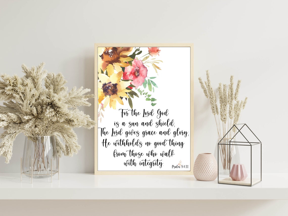 For The Lord God Is A Sun And Shield Psalm 84 11 Floral Poster - Image 5
