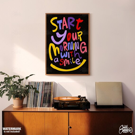 Start Your Morning With A Smile Motivational Poster Quote Print Inspirational Wall Art Typography Print Funny Poster Indie Room Decor