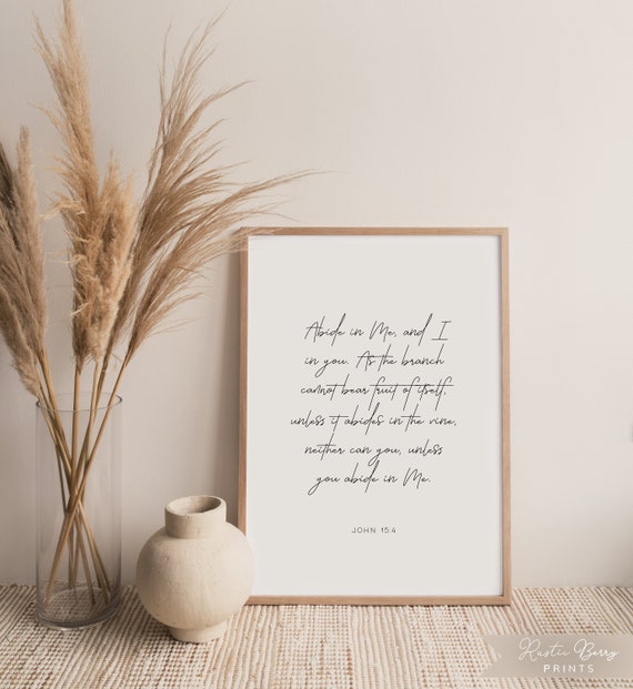 John 154 Bible Quote Wall Art Abide In Me And I In You Modern Minimalist Encouragement Bible Verse Instant Download