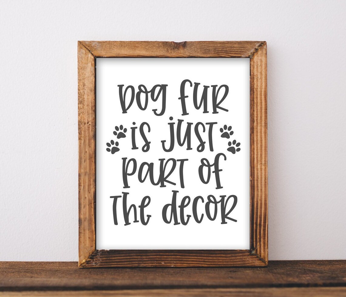 Art Dog Fur Is Just Part Of The Decor Print