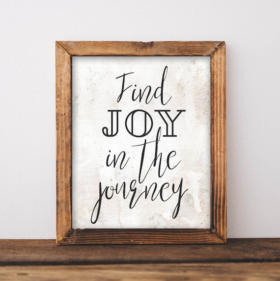 Find Joy In The Journey Quote Art Print
