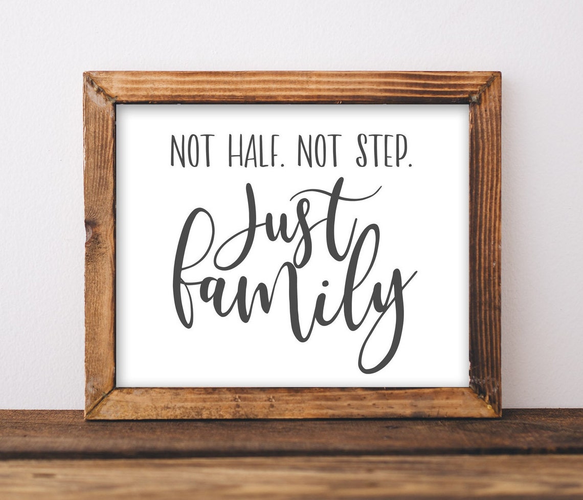 Not Half Not Step Just Family Blended Family Love Quote Wall Art
