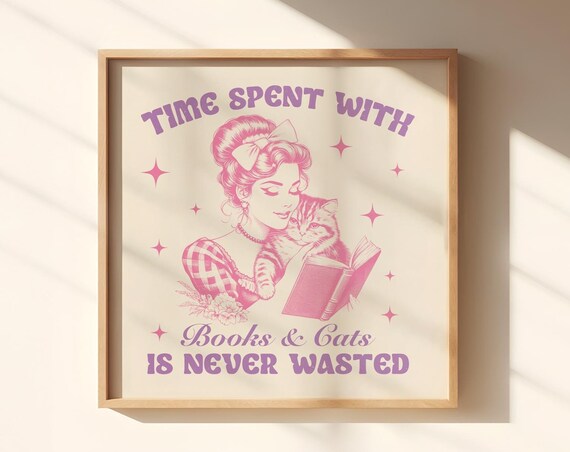 Time Spent with Books and Cats Is Never Wasted Retro Quote Poster