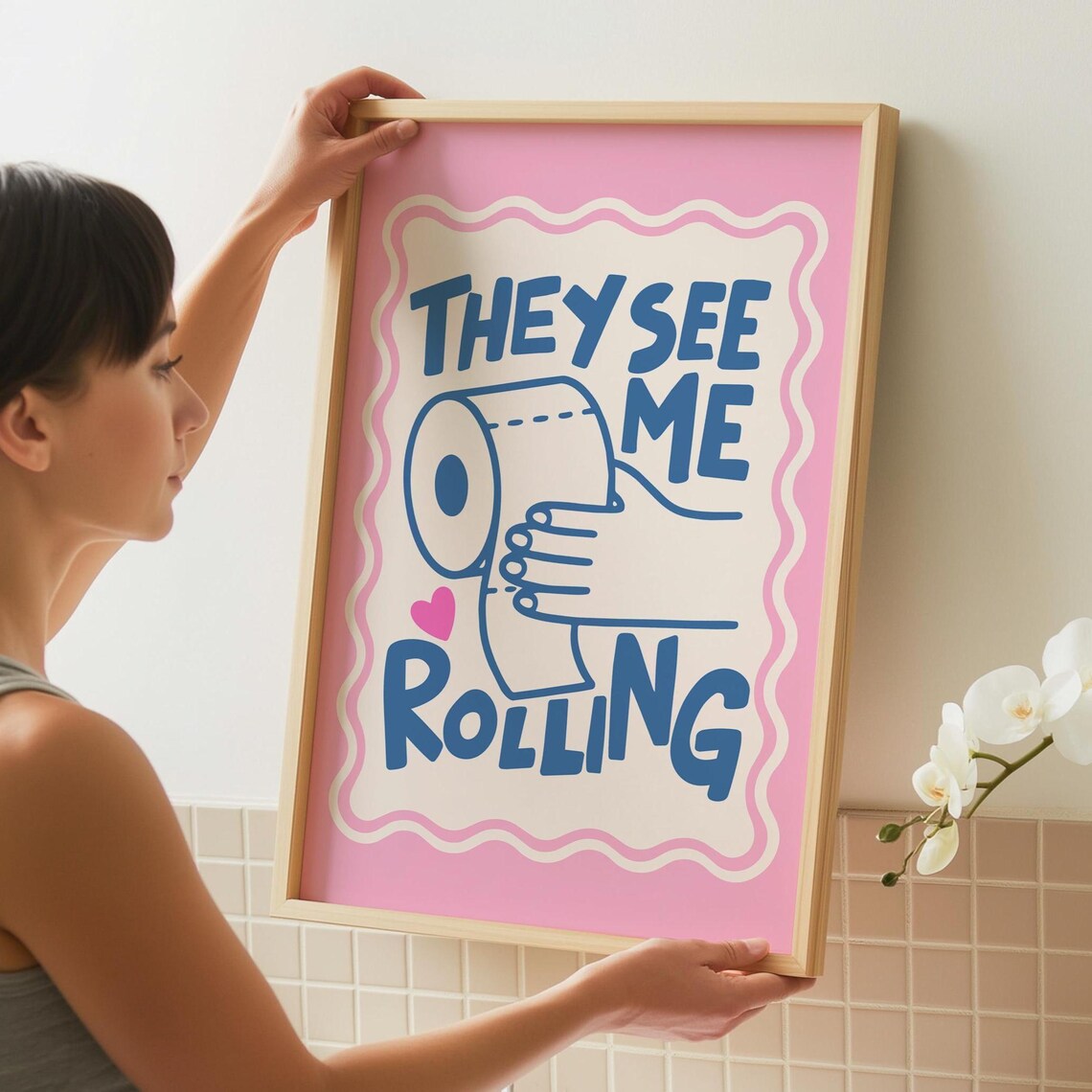 They See Me Rolling Toilet Paper Poster Print