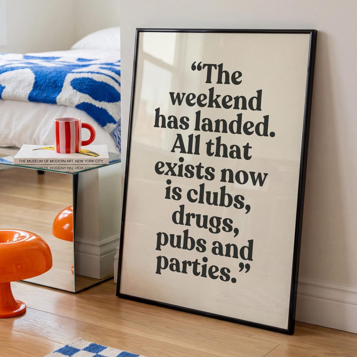 The Weekend Has Landed Bold Party Quote Typographic Art Poster