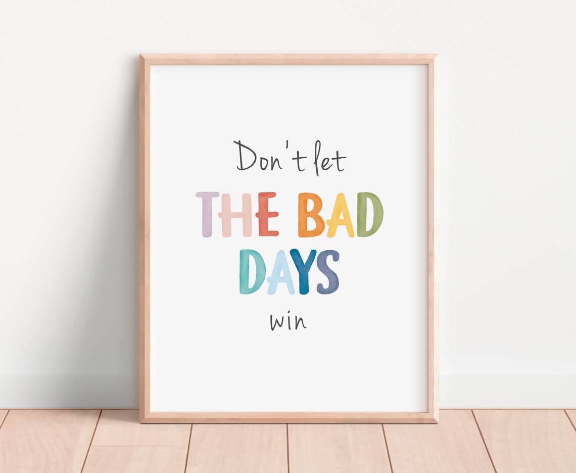 Don't Let The Bad Days Win Positive Affirmation Art Print - Image 6
