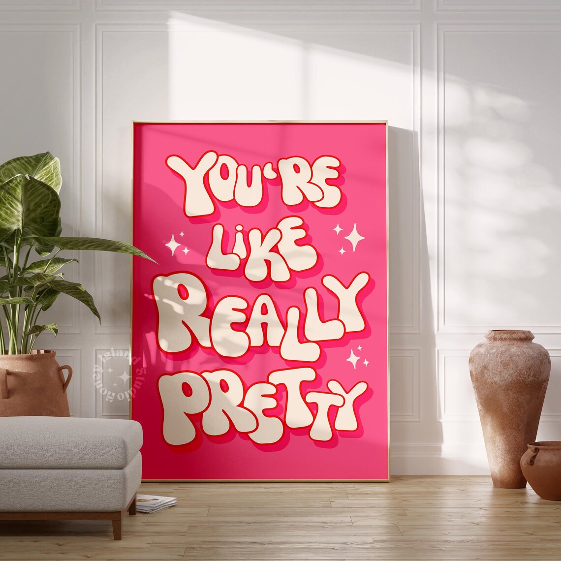 You're Like Really Pretty Funky Poster Print
