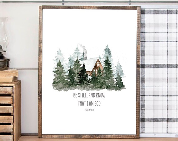 Be Still And Know That I Am God Psalm 46:10 Snowy Cabin Winter Poster