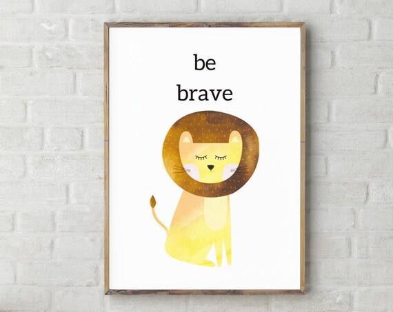 Be Brave Lion Safari Nursery Quote Cute Animal Kids Bedroom Wall Art Poster