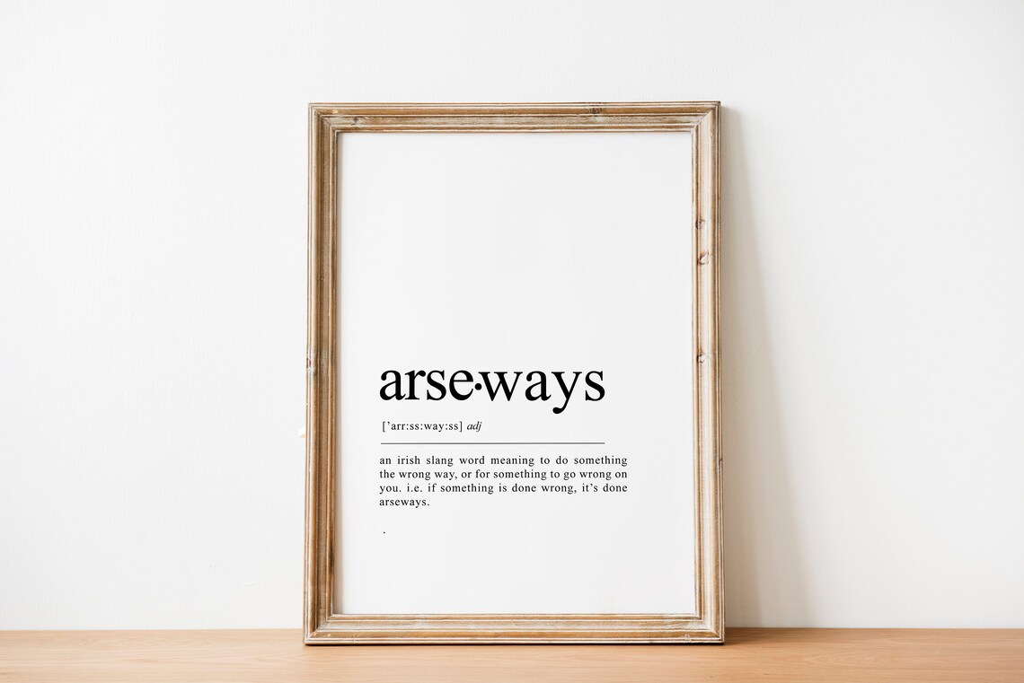 Arseways Funny Irish Print, Irish Sayings Poster - Image 2