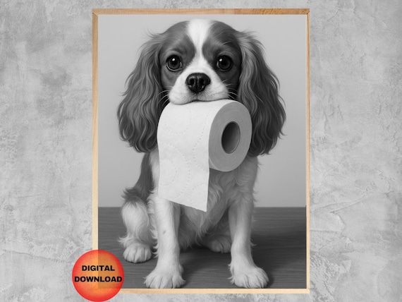Cavalier Toilet Paper Wall Art Funny King Charles Spaniel Bathroom Picture Dog Guest Poster Mom