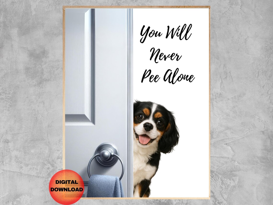 Cavalier King Charles Spaniel Never Pee Alone Poster