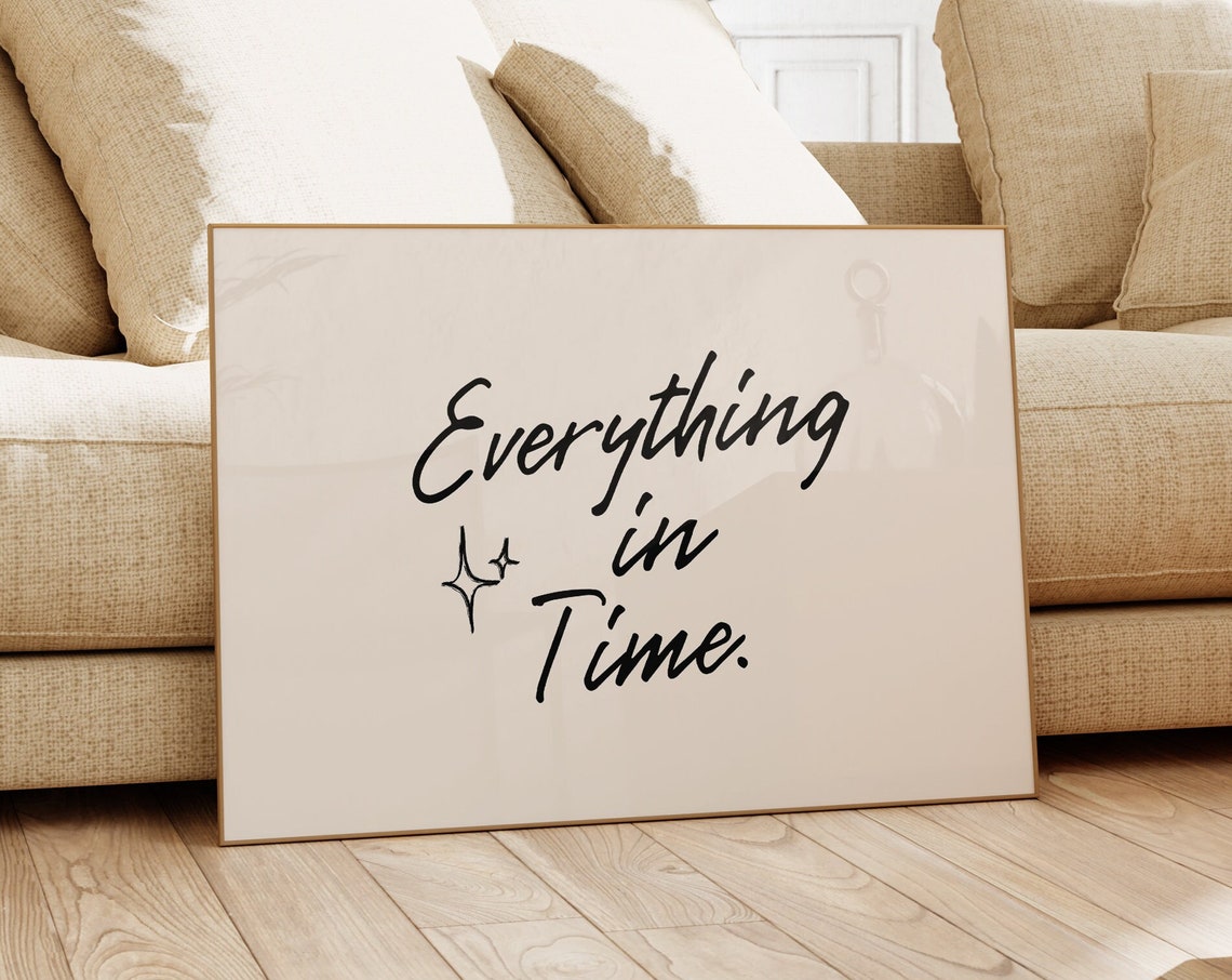 Everything In Time Handwritten Script Motivational Quote Poster