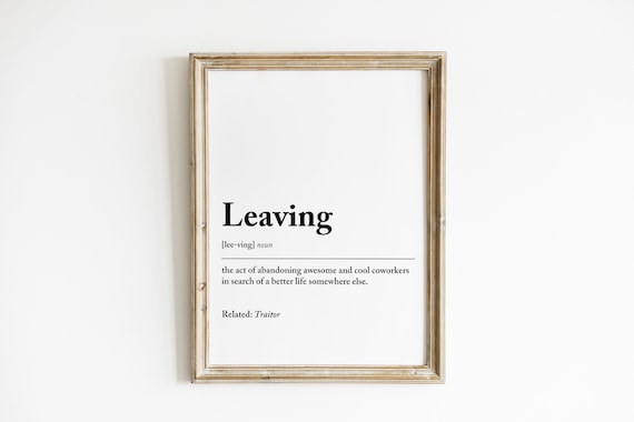 Leaving Definition Funny Office Good Luck Art Print