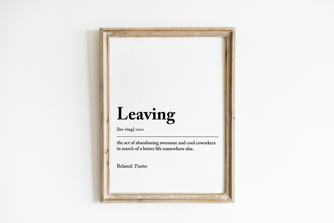 Leaving Definition Funny Office Good Luck Art Print
