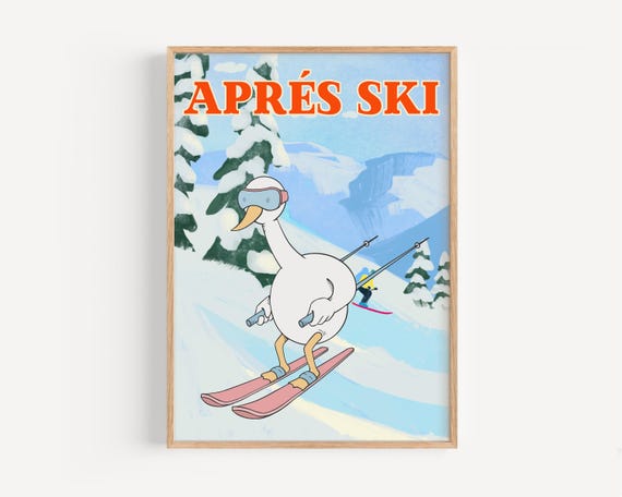 Apres Ski Goose, Winter Skiing Humor Art Print