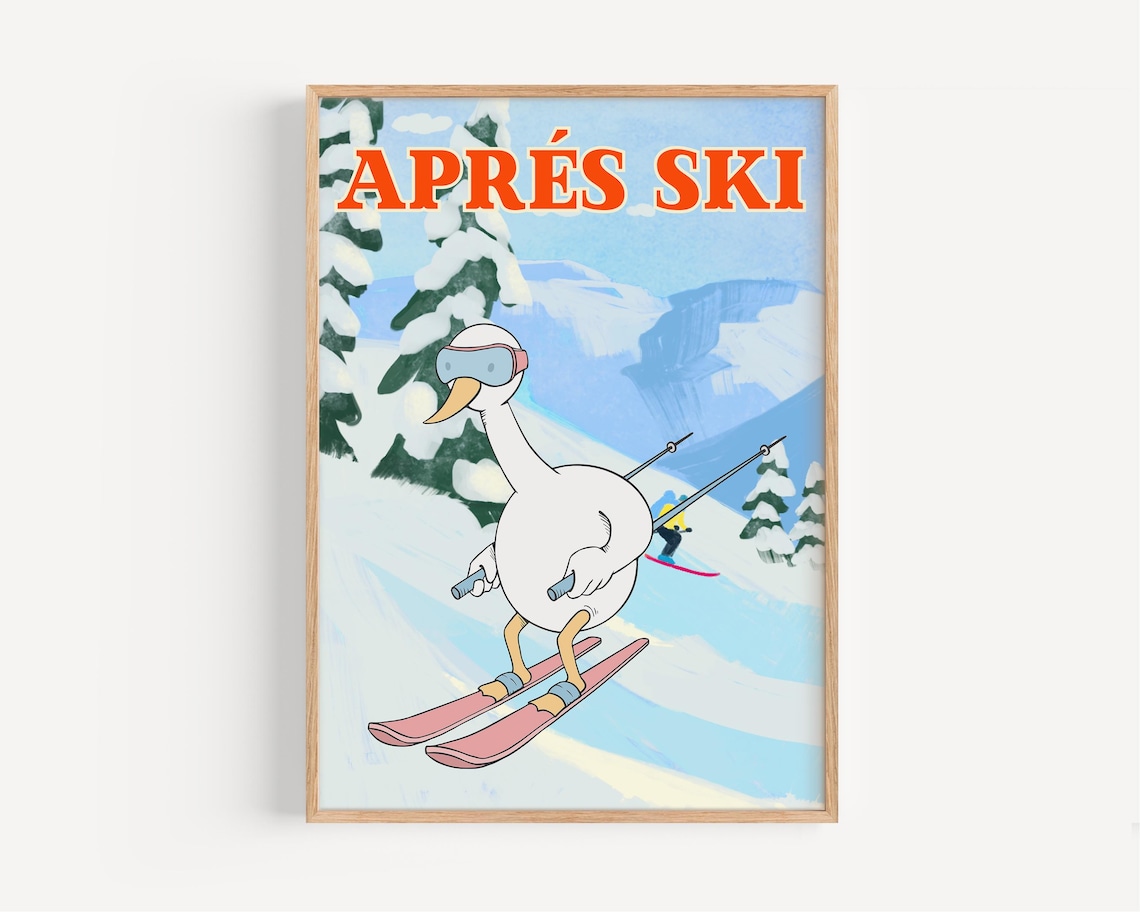 Apres Ski Goose, Winter Skiing Humor Art Print