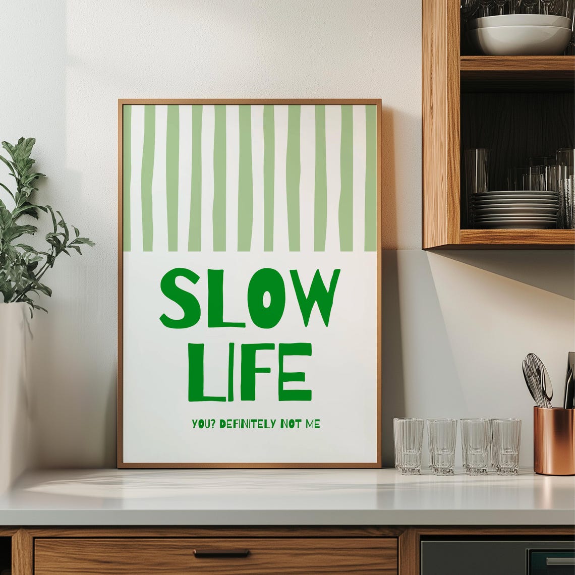 Slow Life You Definitely Not Me Green Striped Sarcasm Quote Poster