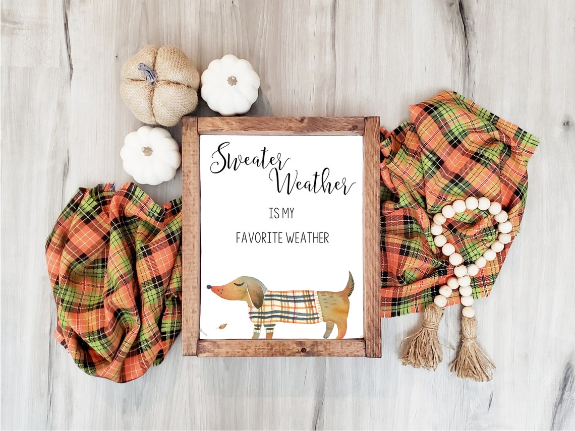 Sweater Weather Is My Favorite Weather Home Decor Seasonal Sign 4x6 5x7 8x10 11x14 16x20 Watercolor Dog Sweater Diy Decor - Image 3