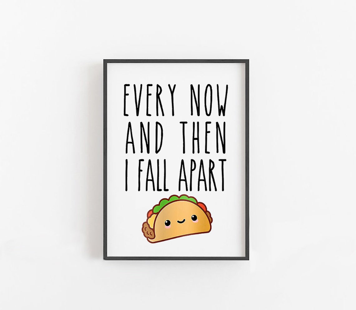 Every Now And Then I Fall Apart Sign Cute Kitchen Signs Kitchen Wall Art Kitchen Decor Funny Kitchen Signs Pun Wall Art - Image 4