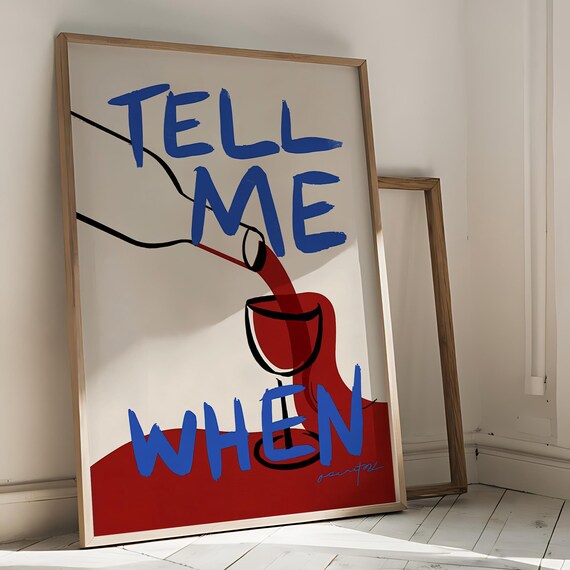 Tell Me When Red Wine Pour Funny Blue Lettering Bar Cart Quote Art Poster