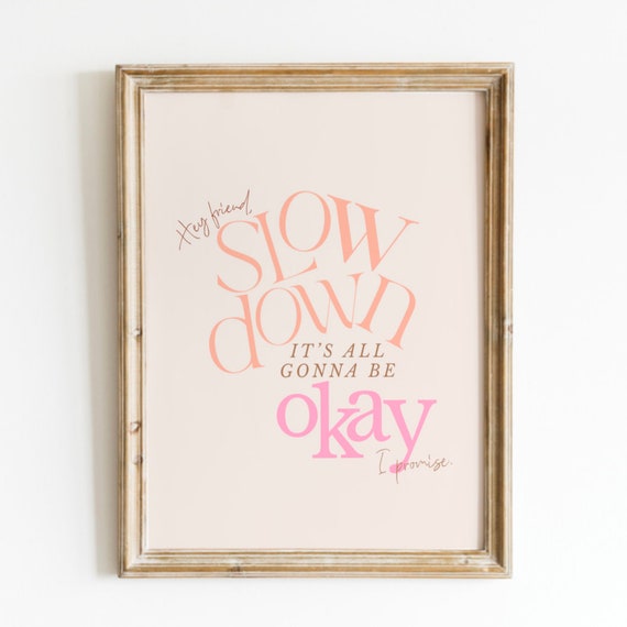 Pink Peach Slow Down Art Print Wall Art Trendy Decor Abstract Painting Encouraging Words Classroom Art