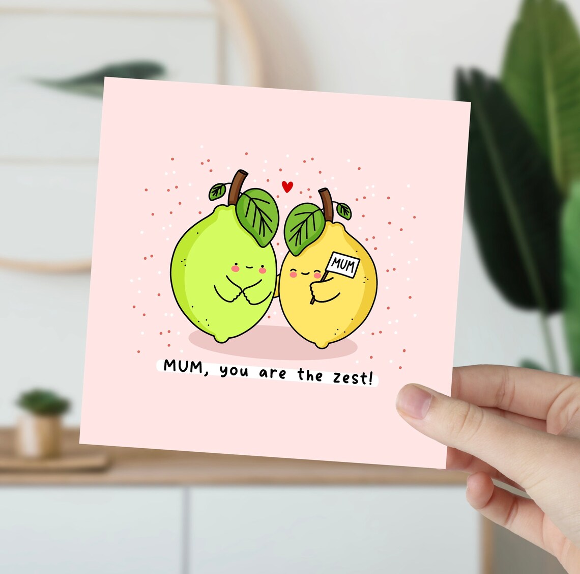 MUM You Are The Zest Citrus Mothers Day Illustrated Card Print - Image 6