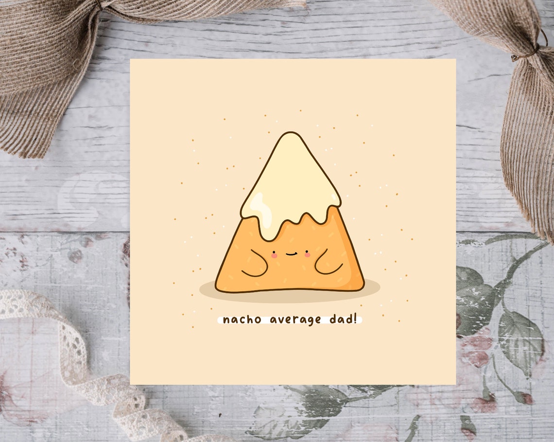 Nacho Average Dad Cheese Fathers Day Pun Illustrated Card Print - Image 5