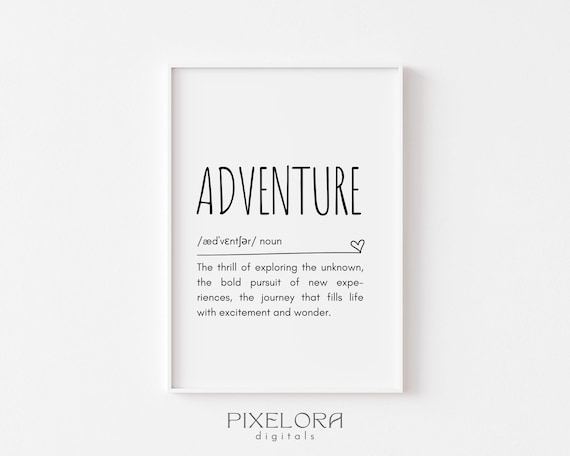 Adventure Definition Dictionary Art Print Inspirational Quote Wall Decor