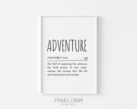 Adventure Definition Wall Art Inspirational Quote Motivational Poster Personal Growth Office Decor