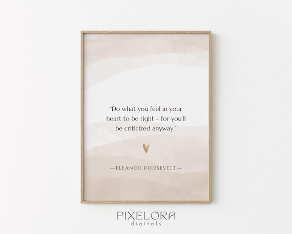Eleanor Roosevelt Criticized Anyway Quote Beige Watercolor Art Poster